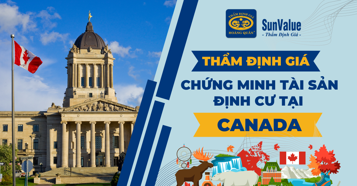 THẨM ĐỊNH GIÁ CHỨNG MINH TÀI SẢN ĐỊNH CƯ TẠI CANADA