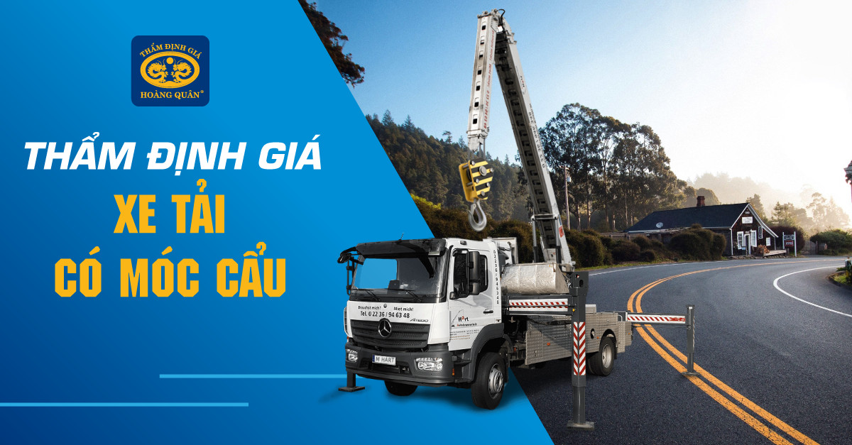 THẨM ĐỊNH GIÁ XE TẢI CÓ MÓC CẨU