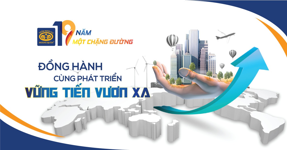 19 NĂM MỘT CHẶNG ĐƯỜNG, ĐỒNG HÀNH CÙNG PHÁT TRIỂN - VỮNG TIẾN VƯƠN XA