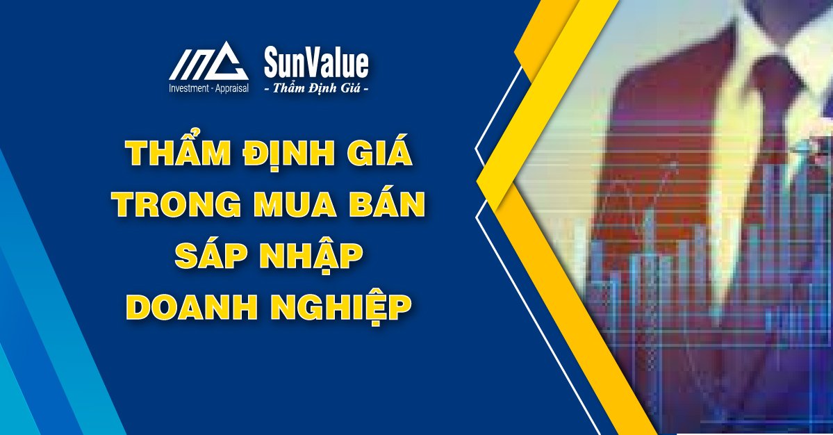 THẨM ĐỊNH GIÁ TRONG MUA BÁN SÁP NHẬP DOANH NGHIỆP