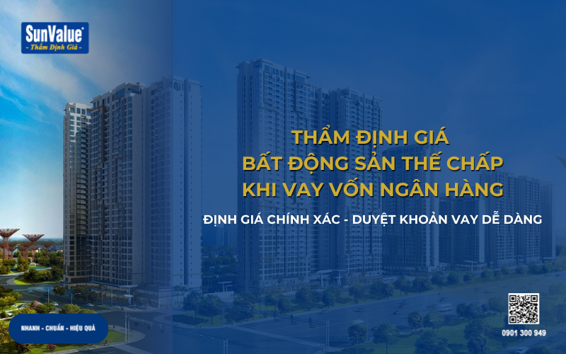 Thẩm định giá bất động sản, định giá bất động sản thế chấp vay vốn ngân hàng 1