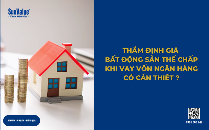 Thẩm định giá bất động sản, định giá bất động sản thế chấp vay vốn ngân hàng 2