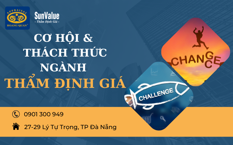 Cơ hội và thách thức ngành thẩm định giá