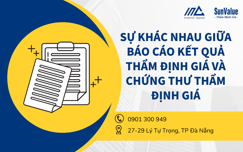 Sự khác nhau giữa báo cáo kết quả thẩm định và chứng thư thẩm định 