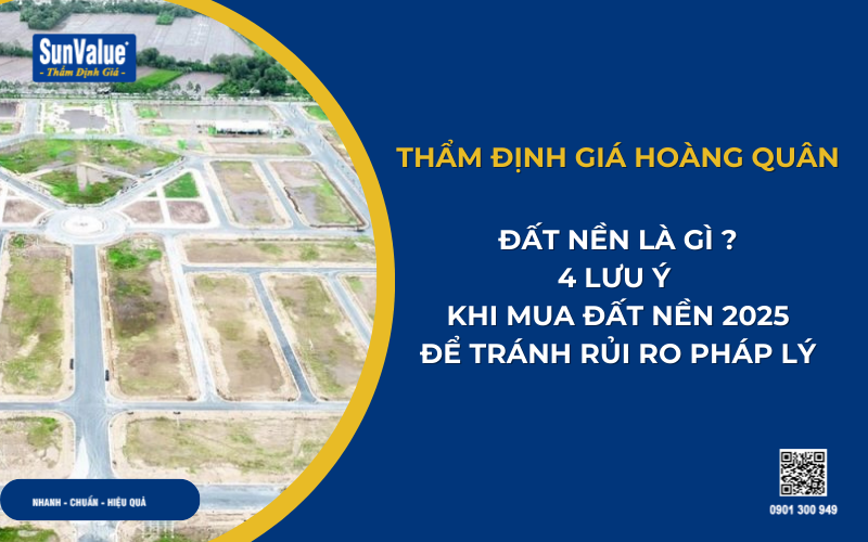 Lưu ý mua đất nền, đất nền 2025, thẩm định giá đất 1